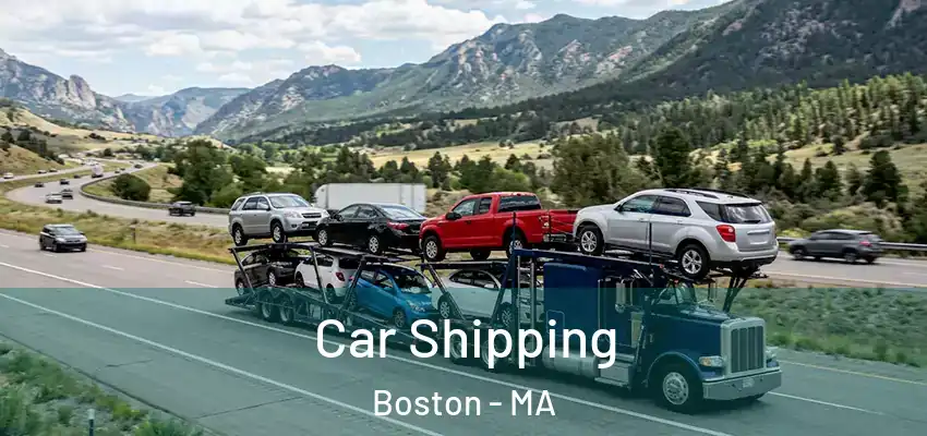 Car Shipping Boston - MA